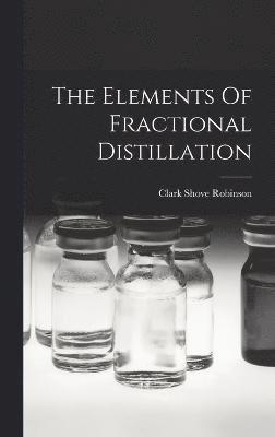 bokomslag Elements Of Fractional Distillation