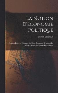 bokomslag La notion d'conomie politique