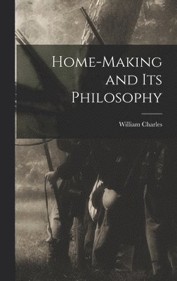Home-making and Its Philosophy 1