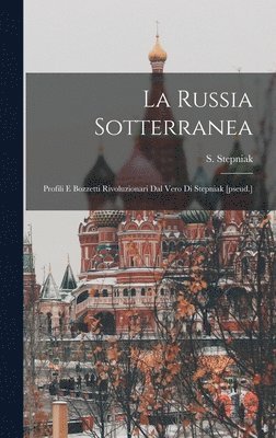 La Russia Sotterranea 1