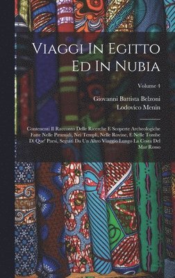 Giovanni Battista Belzoni, Lodovico Menin - Viaggi In Egitto Ed In Nubia, Inbunden