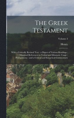 Henry 1810-1871 Alford, Henry Alford - Greek Testament, Inbunden