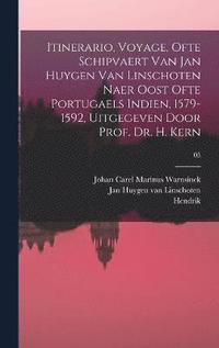 bokomslag Itinerario, voyage, ofte schipvaert van Jan Huygen van Linschoten naer Oost ofte Portugaels Indien, 1579-1592, uitgegeven door prof. dr. H. Kern; 05