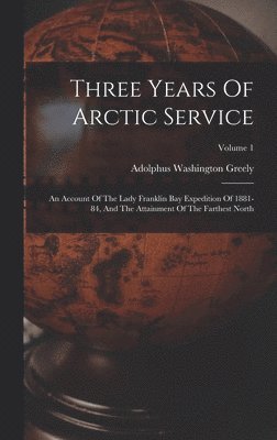 bokomslag Three Years Of Arctic Service