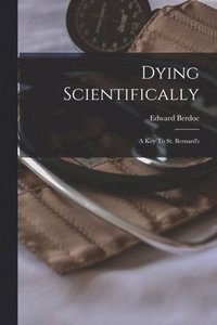 bokomslag Dying Scientifically