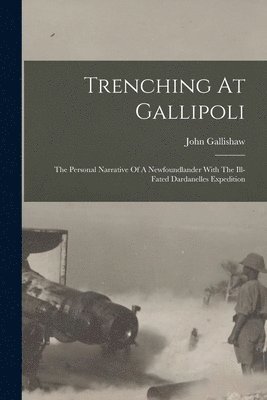 Trenching At Gallipoli 1
