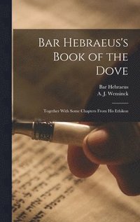 bokomslag Bar Hebraeus's Book of the Dove