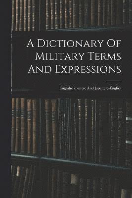 A Dictionary Of Military Terms And Expressions 1