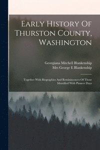 bokomslag Early History Of Thurston County, Washington