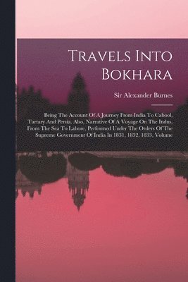 Travels Into Bokhara 1