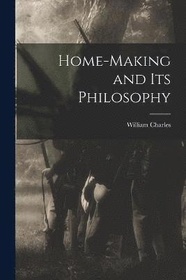 Home-making and Its Philosophy 1