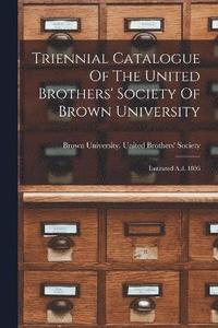 bokomslag Triennial Catalogue Of The United Brothers' Society Of Brown University