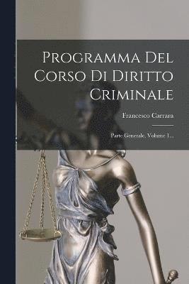 Francesco Carrara - Programma Del Corso Di Diritto Criminale, Häftad