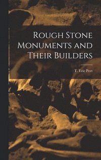 bokomslag Rough Stone Monuments and Their Builders