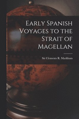 bokomslag Early Spanish Voyages to the Strait of Magellan