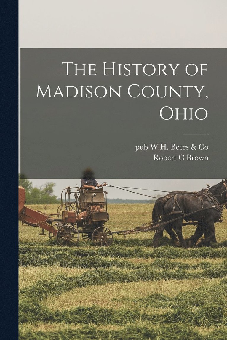 The History of Madison County, Ohio 1