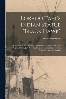 Lorado Taft's Indian Statue &quot;Black Hawk&quot; 1