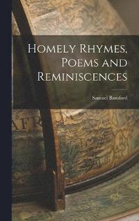 bokomslag Homely Rhymes, Poems and Reminiscences