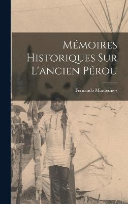 Mmoires Historiques sur L'ancien Prou 1