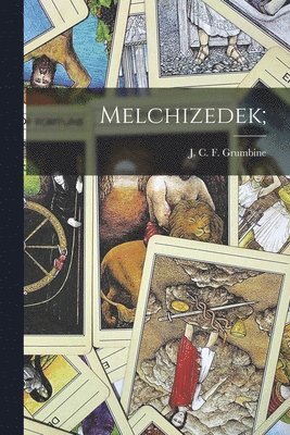 bokomslag Melchizedek;