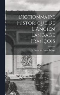 bokomslag Dictionnaire Historique de L'Ancien Langage Franois