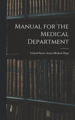 bokomslag Manual for the Medical Department