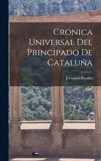 bokomslag Cronica Universal del Principado de Catalua