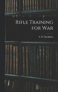 bokomslag Rifle Training for War