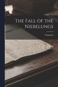 bokomslag The Fall of the Niebelungs