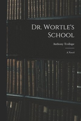 Dr. Wortle's School