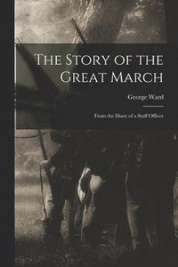 bokomslag The Story of the Great March
