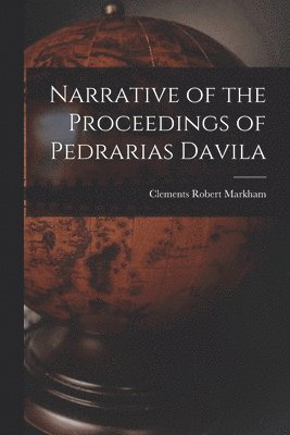 bokomslag Narrative of the Proceedings of Pedrarias Davila