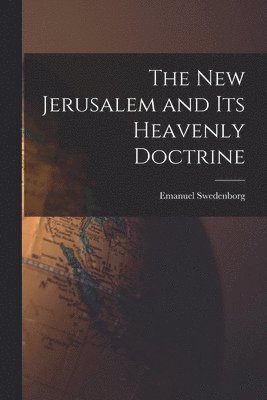 bokomslag New Jerusalem and its Heavenly Doctrine