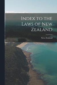 bokomslag Index to the Laws of New Zealand