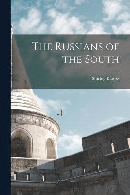 bokomslag The Russians of the South