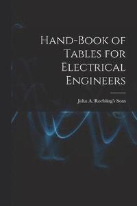 bokomslag Hand-Book of Tables for Electrical Engineers