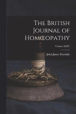bokomslag British Journal of Homoeopathy; Volume XXIV