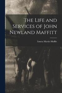 bokomslag The Life and Services of John Newland Maffitt