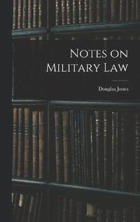 bokomslag Notes on Military Law