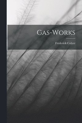 bokomslag Gas-Works