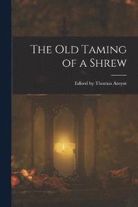 bokomslag The Old Taming of a Shrew