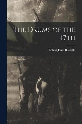 The Drums of the 47th 1