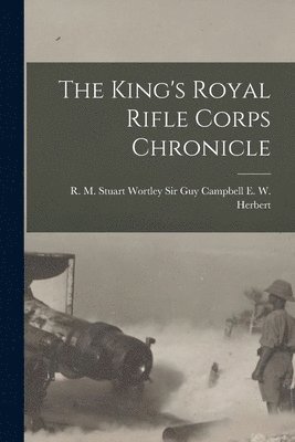 bokomslag King's Royal Rifle Corps Chronicle