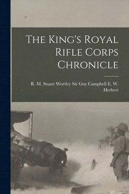 The King's Royal Rifle Corps Chronicle 1