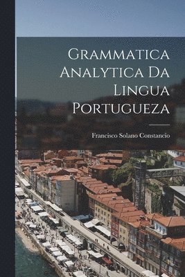 bokomslag Grammatica Analytica da Lingua Portugueza