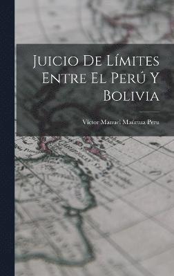 bokomslag Juicio de Lmites Entre el Per y Bolivia