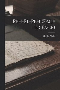 bokomslag Peh-El-Peh (Face to Face)