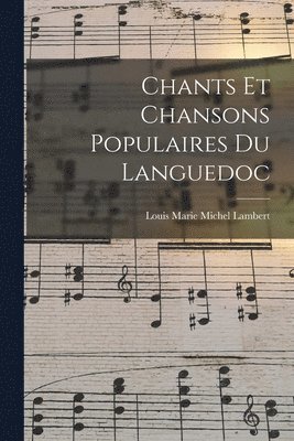 bokomslag Chants et Chansons Populaires du Languedoc