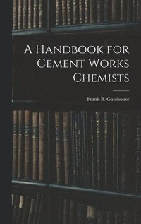 bokomslag A Handbook for Cement Works Chemists
