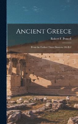 Robert F Pennell - Ancient Greece, Inbunden. Tillgänglighet: Lägg i varukorg